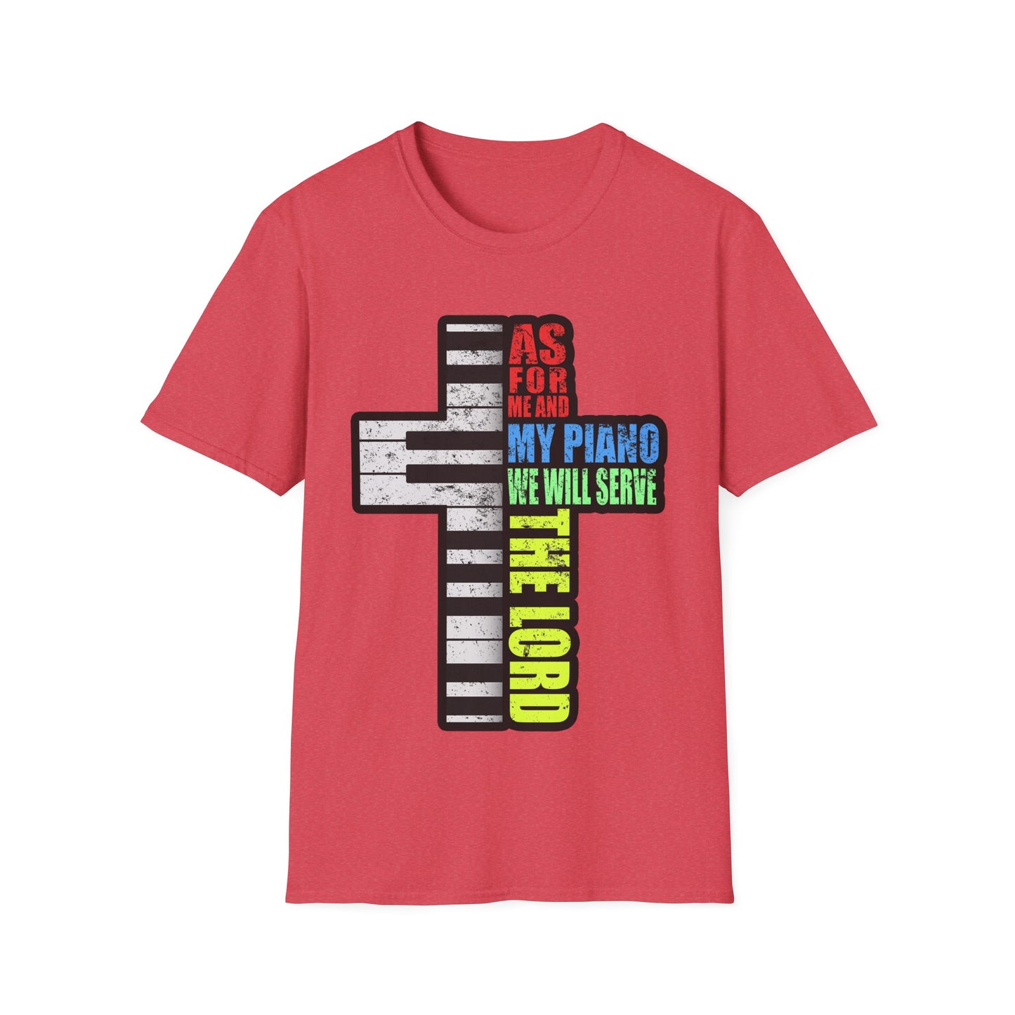 Me and My Piano We'll Serve the Lord T-Shirt