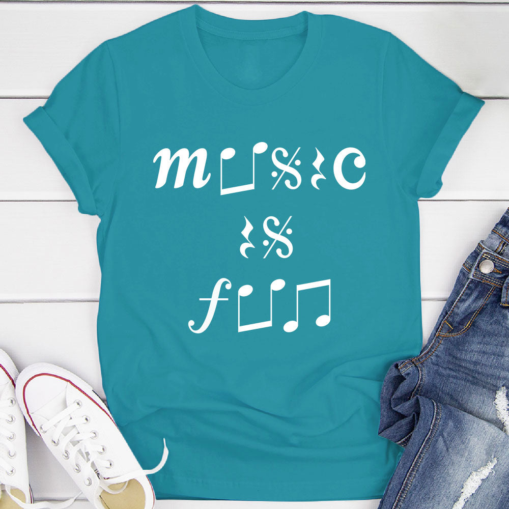 Music Is Fun T-Shirt