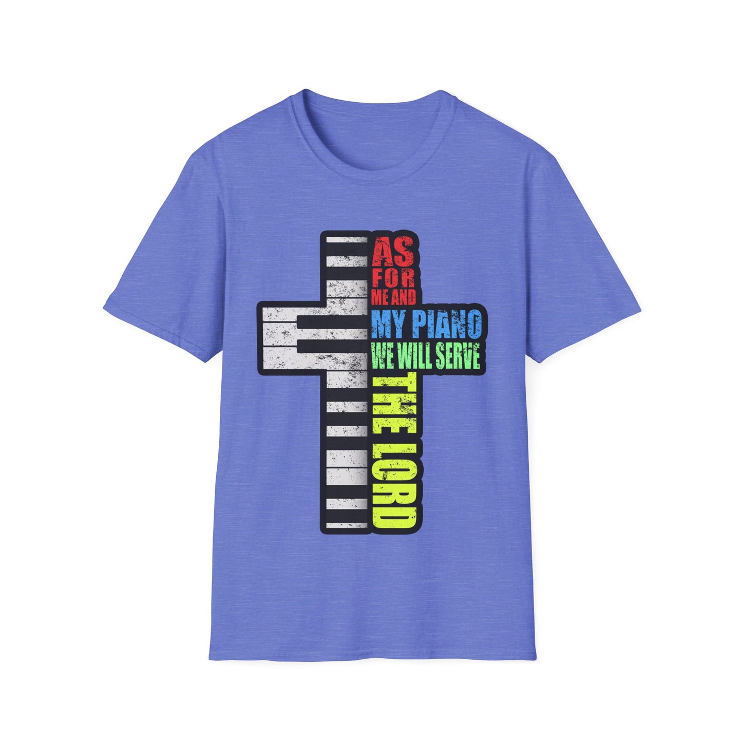 Me and My Piano We'll Serve the Lord T-Shirt