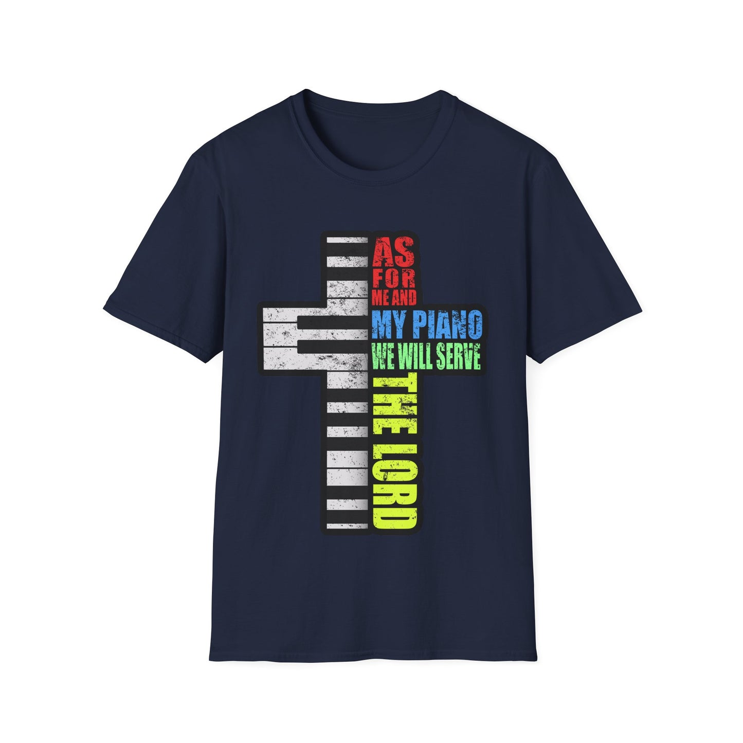 Me and My Piano We'll Serve the Lord T-Shirt