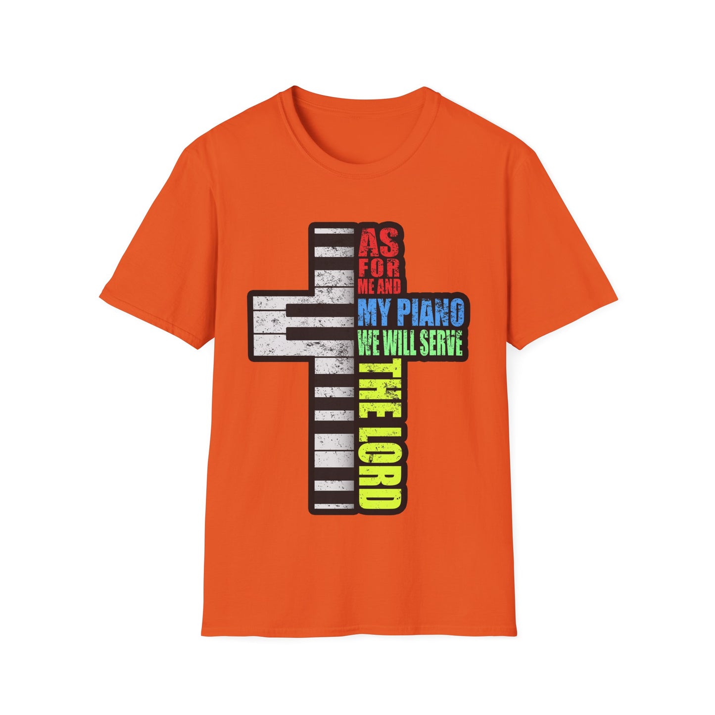 Me and My Piano We'll Serve the Lord T-Shirt
