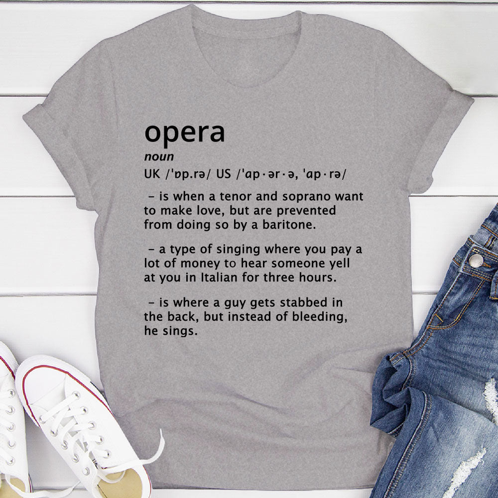Opera Funny Definition T-Shirt