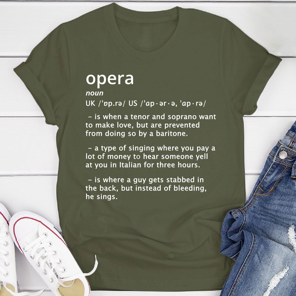 Opera Funny Definition T-Shirt
