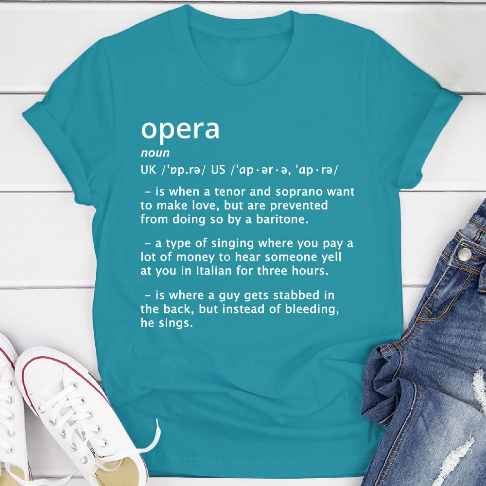 Opera Funny Definition T-Shirt