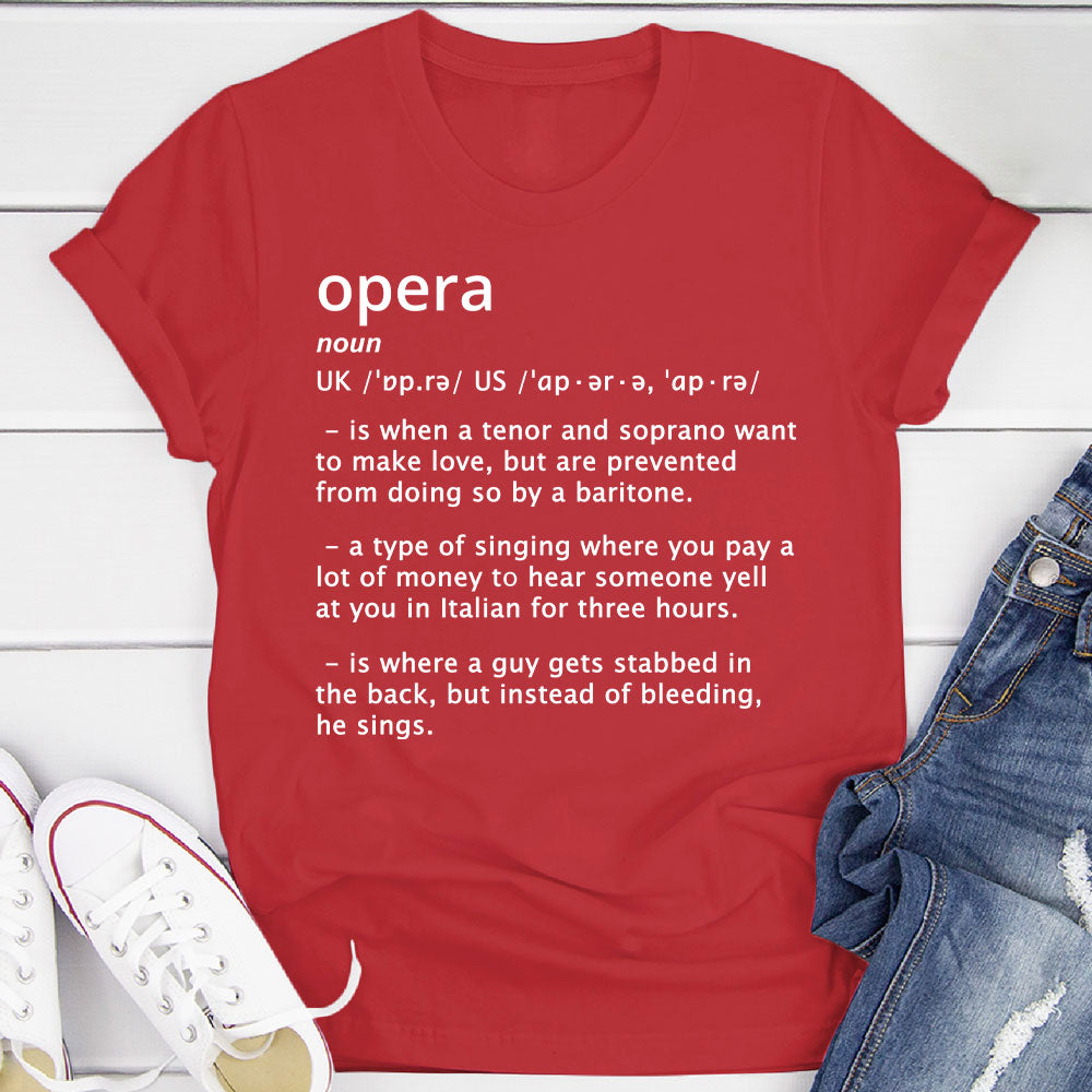 Opera Funny Definition T-Shirt