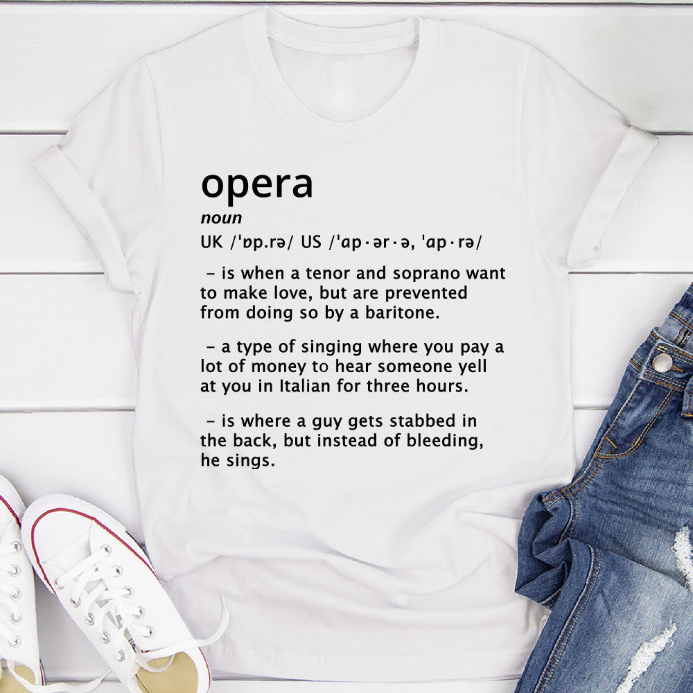 Opera Funny Definition T-Shirt