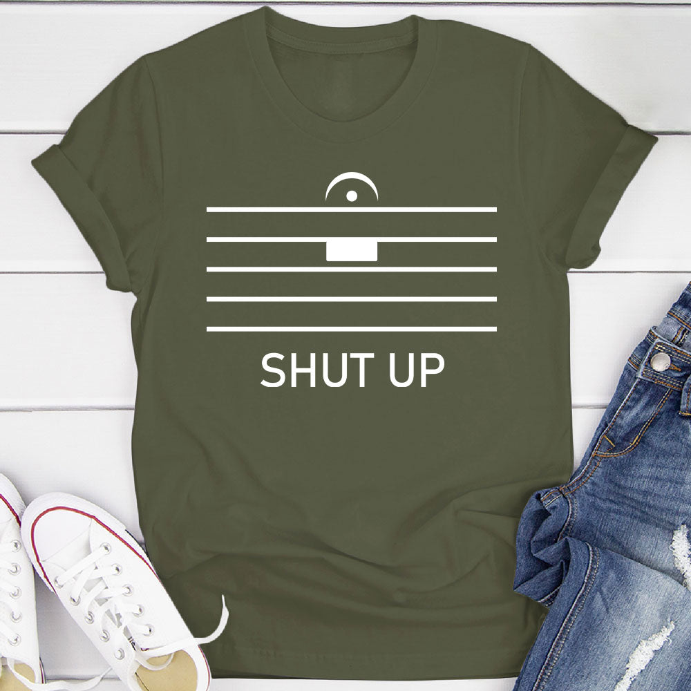 Shut Up By Music Notation T-Shirt