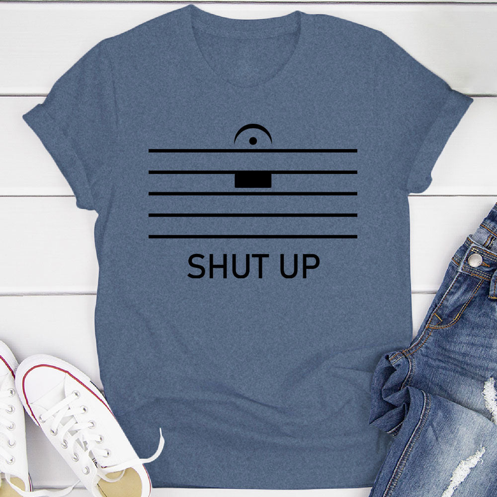Shut Up By Music Notation T-Shirt