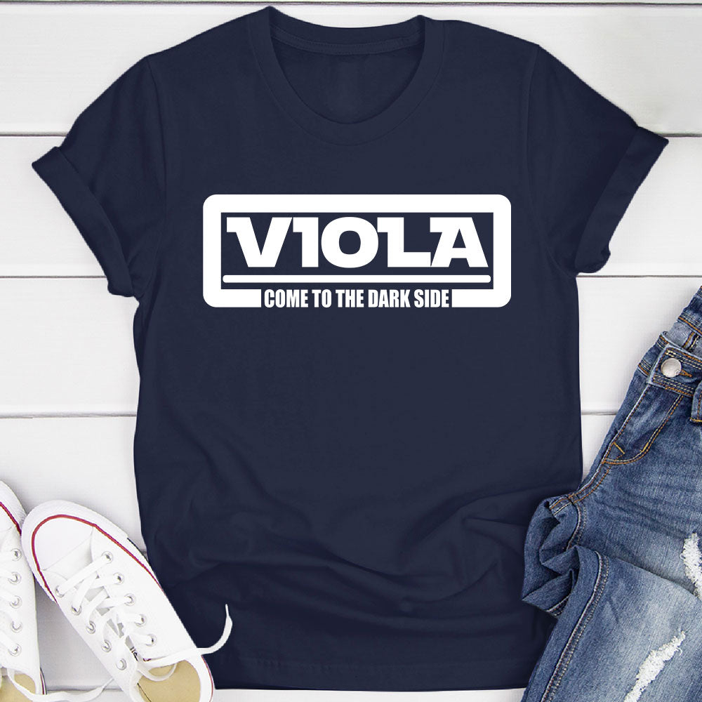 Viola Come To The Dark Side T-Shirt