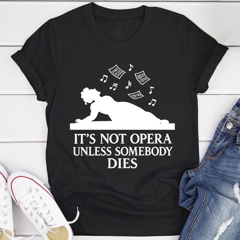 Dramatic Opera T-Shirt