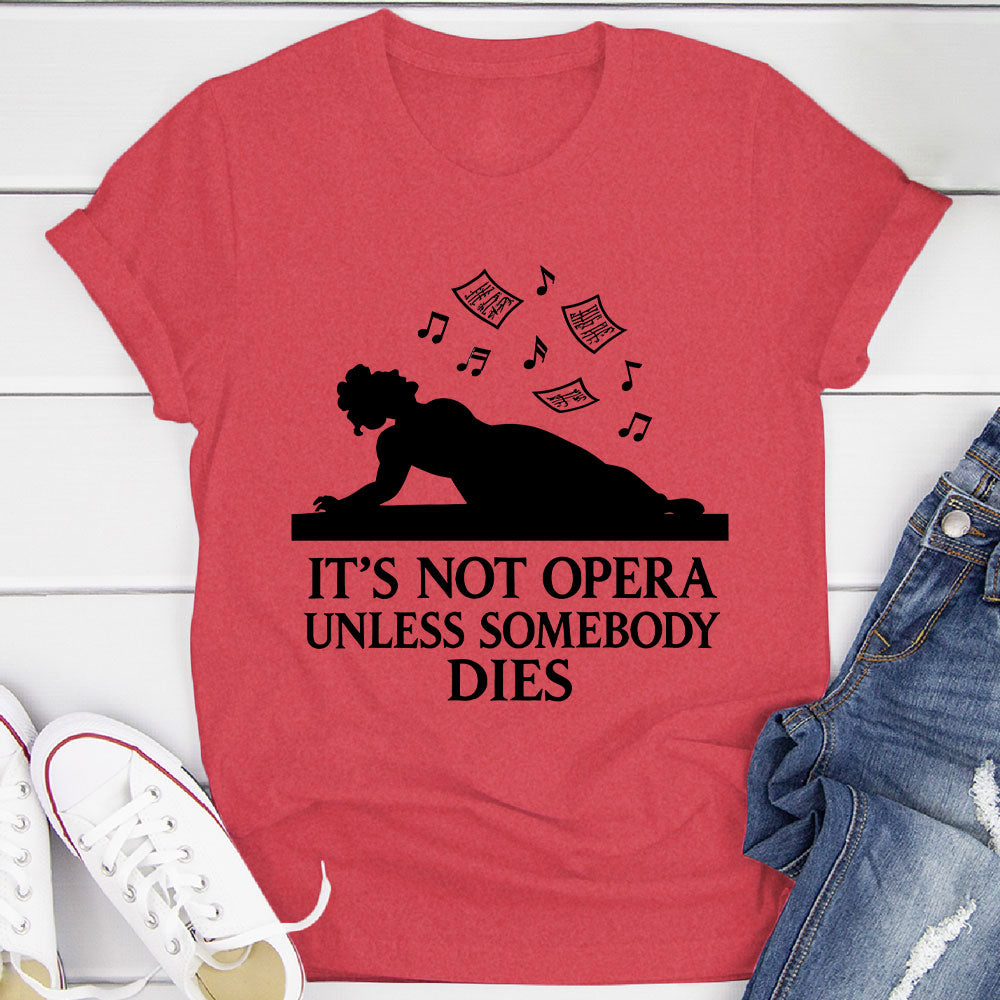 Dramatic Opera T-Shirt