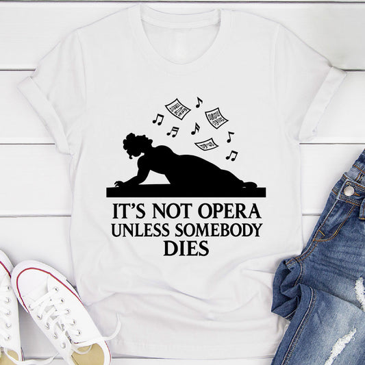 Dramatic Opera T-Shirt
