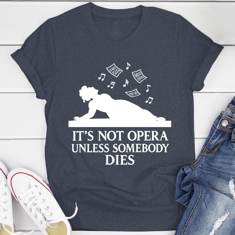 Dramatic Opera T-Shirt