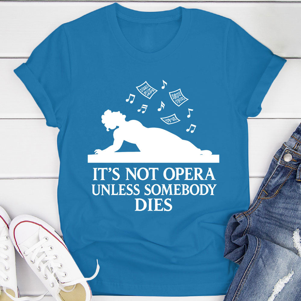 Dramatic Opera T-Shirt