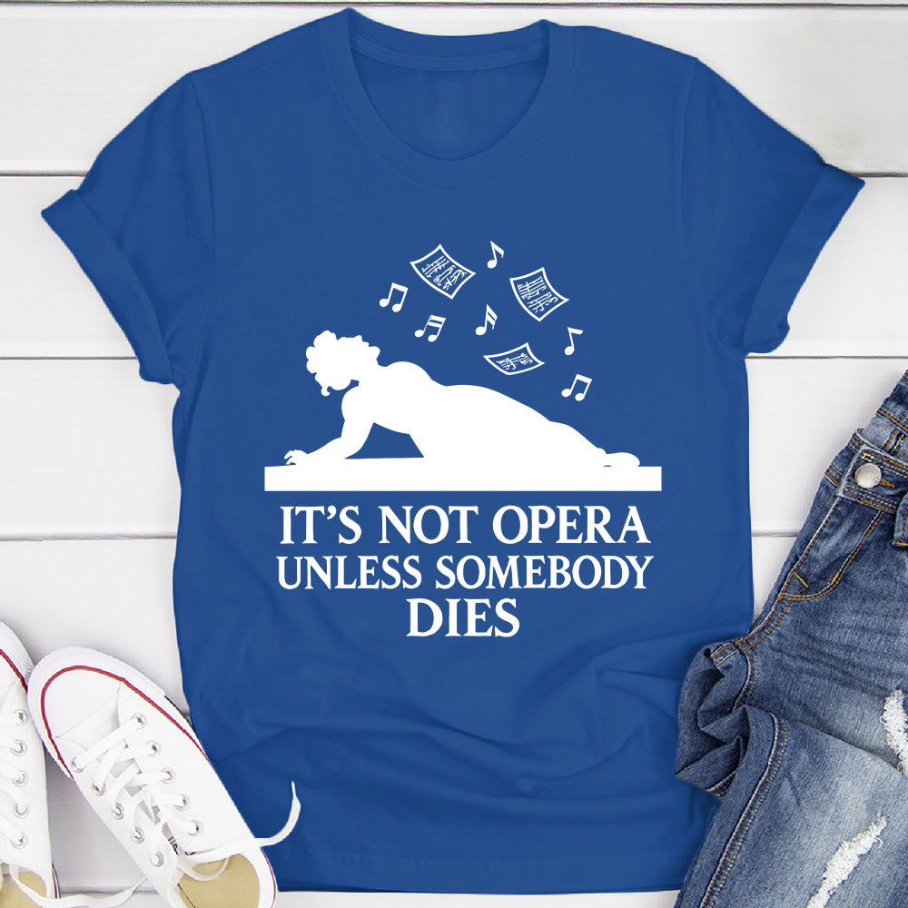 Dramatic Opera T-Shirt