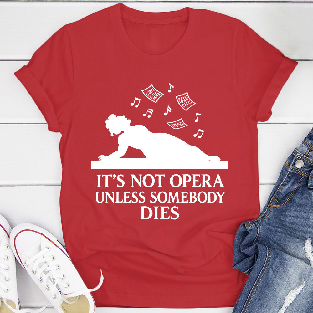 Dramatic Opera T-Shirt