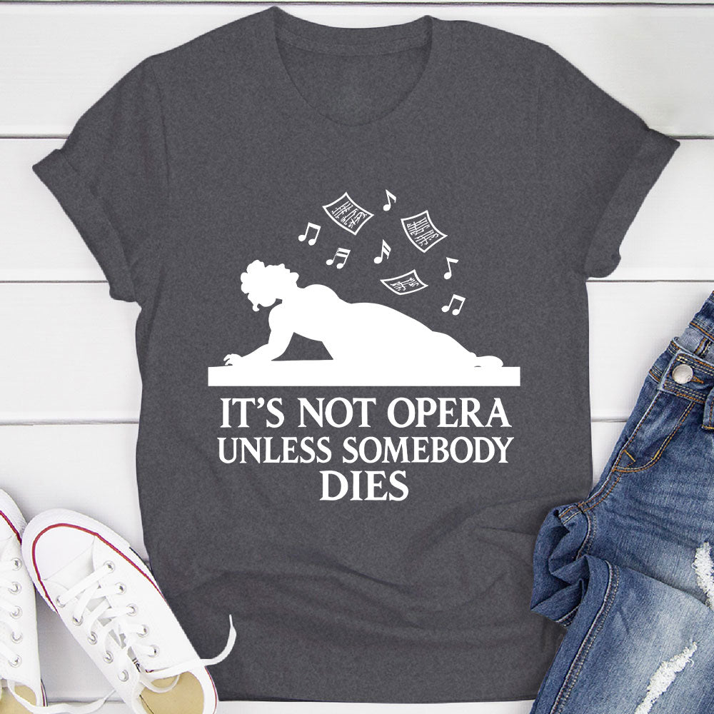 Dramatic Opera T-Shirt