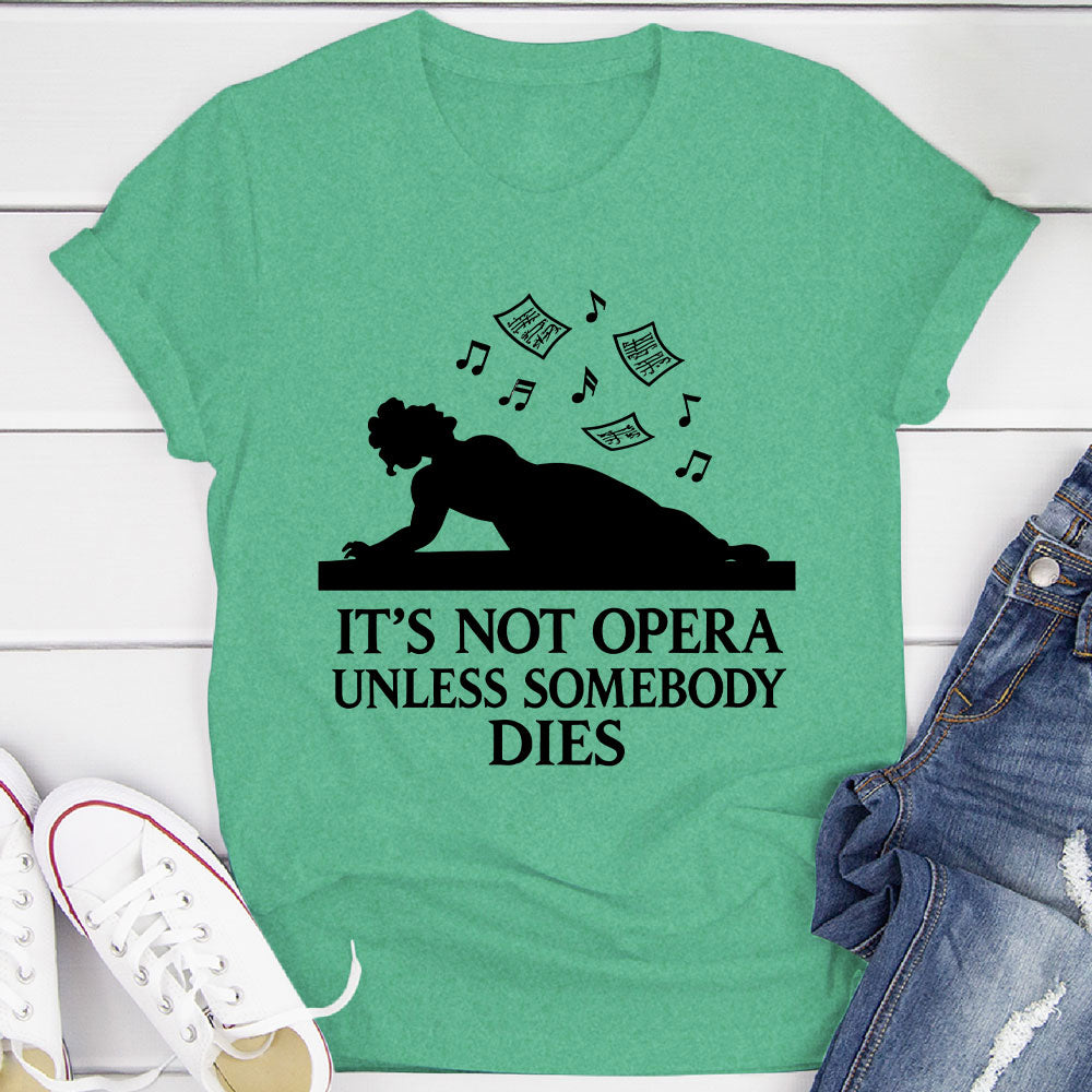 Dramatic Opera T-Shirt
