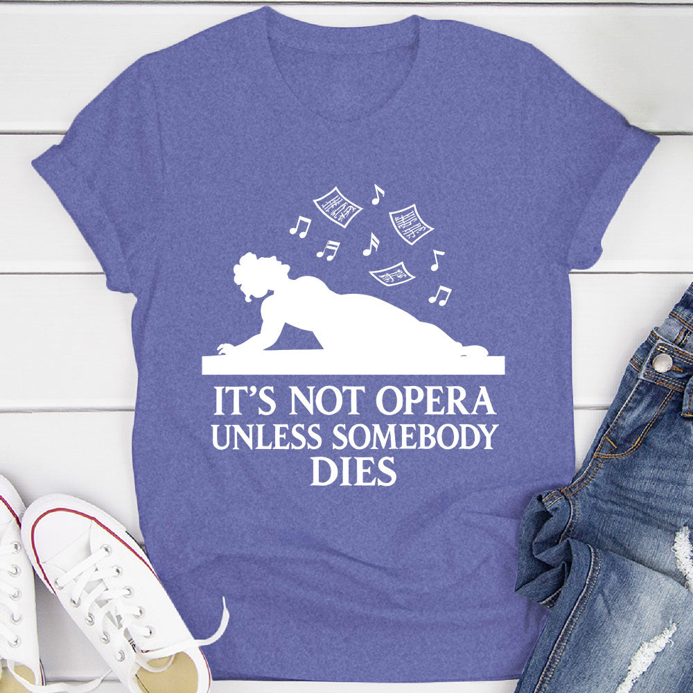Dramatic Opera T-Shirt