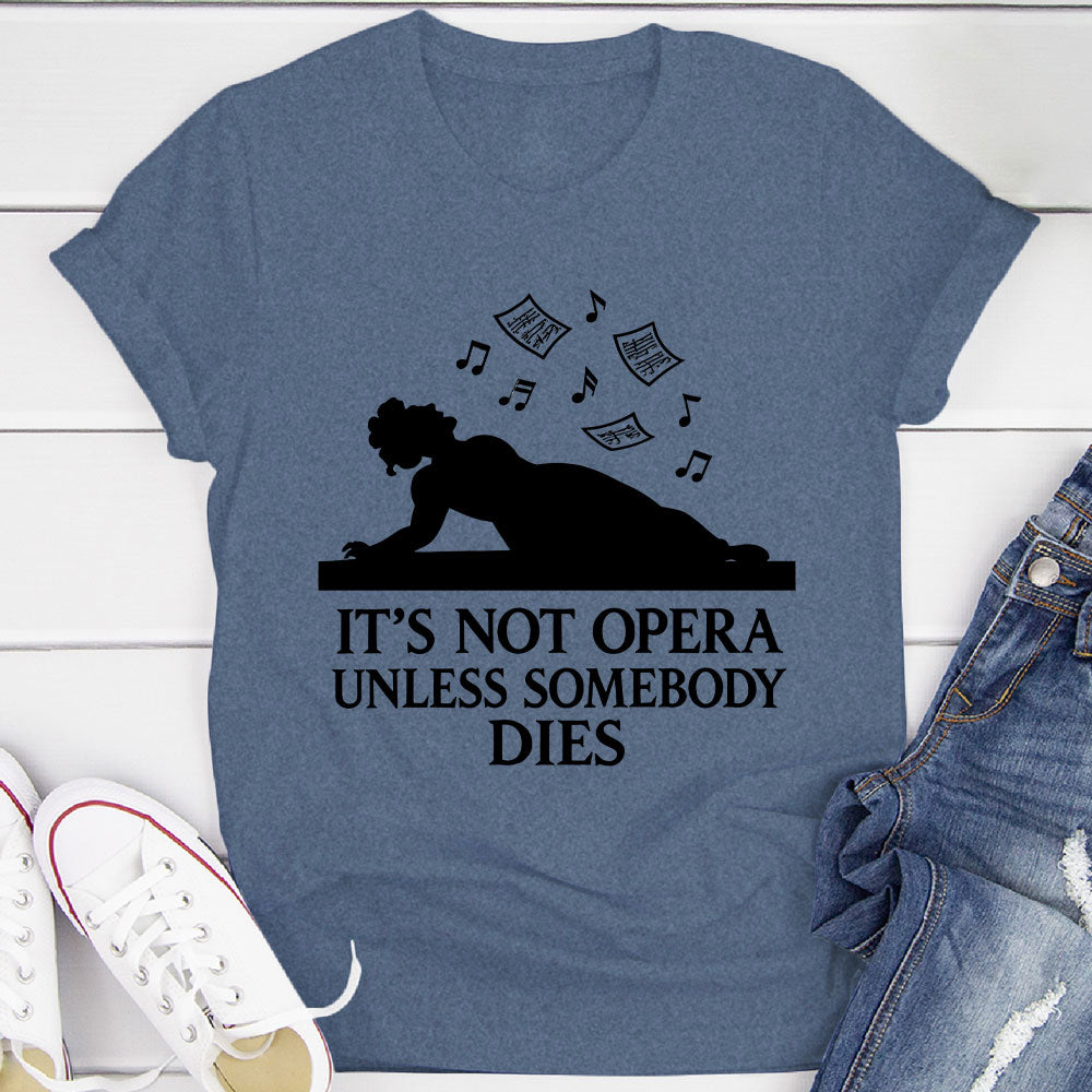 Dramatic Opera T-Shirt