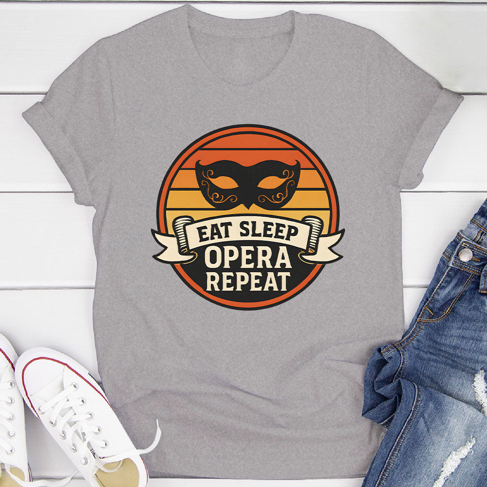 Eat Sleep Opera Repeat T-Shirt