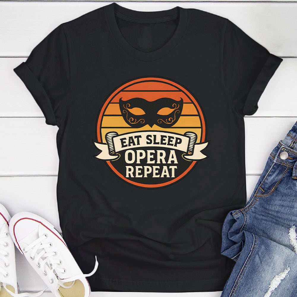Eat Sleep Opera Repeat T-Shirt