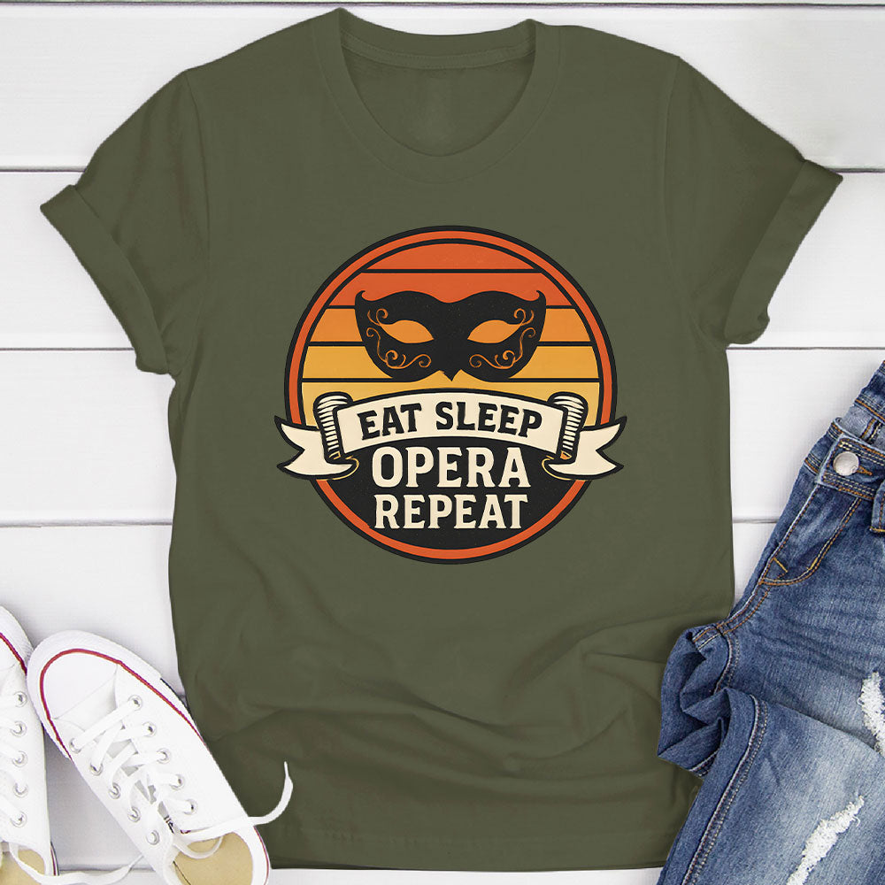 Eat Sleep Opera Repeat T-Shirt