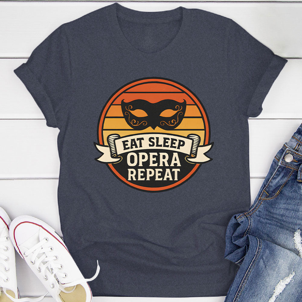 Eat Sleep Opera Repeat T-Shirt
