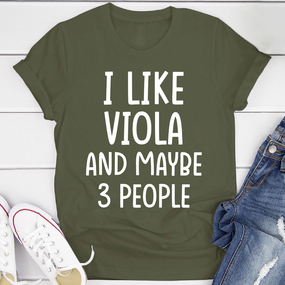 I Like Viola And... T-Shirt