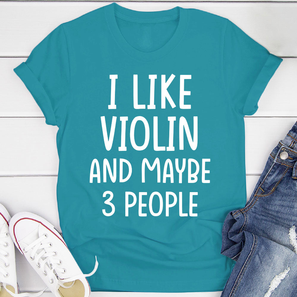 I Like Violin And... T-Shirt