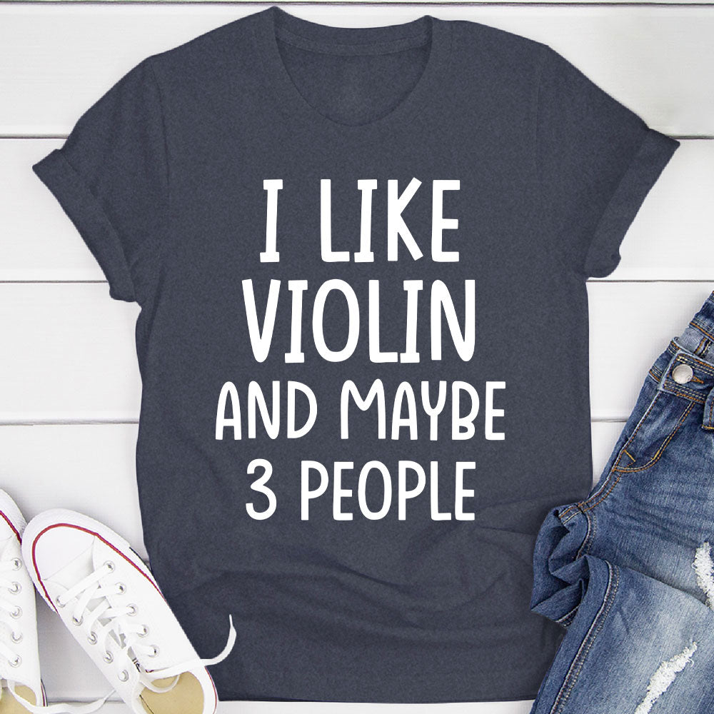 I Like Violin And... T-Shirt