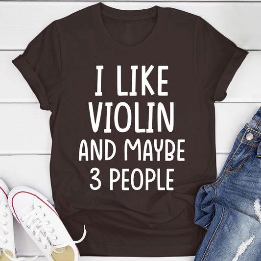 I Like Violin And... T-Shirt