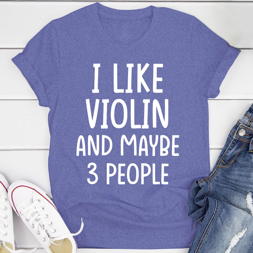 I Like Violin And... T-Shirt