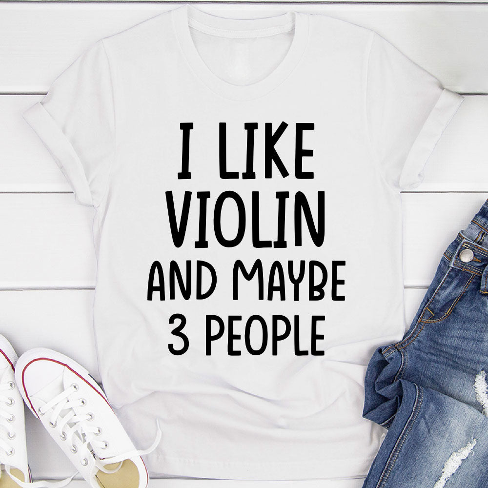 I Like Violin And... T-Shirt