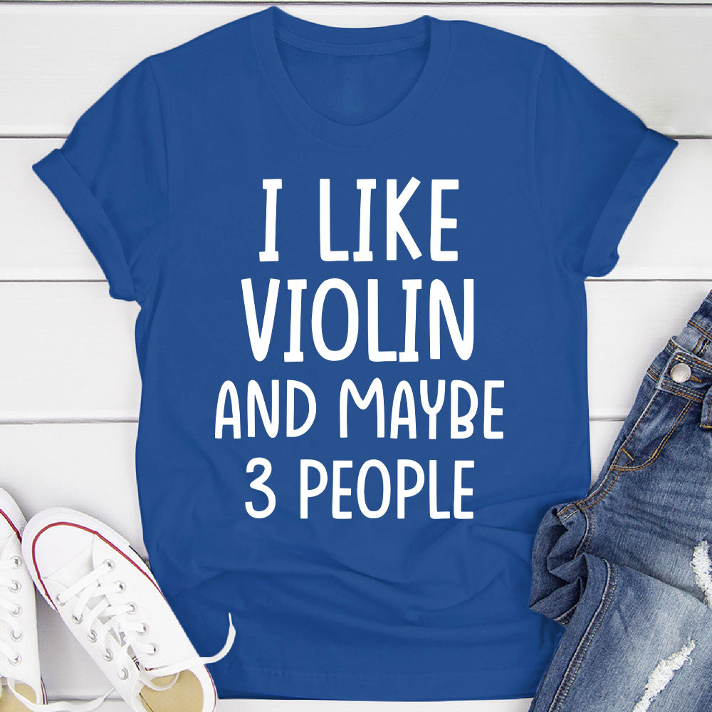 I Like Violin And... T-Shirt