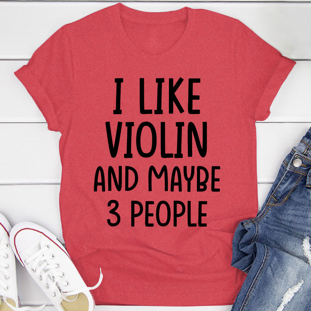 I Like Violin And... T-Shirt