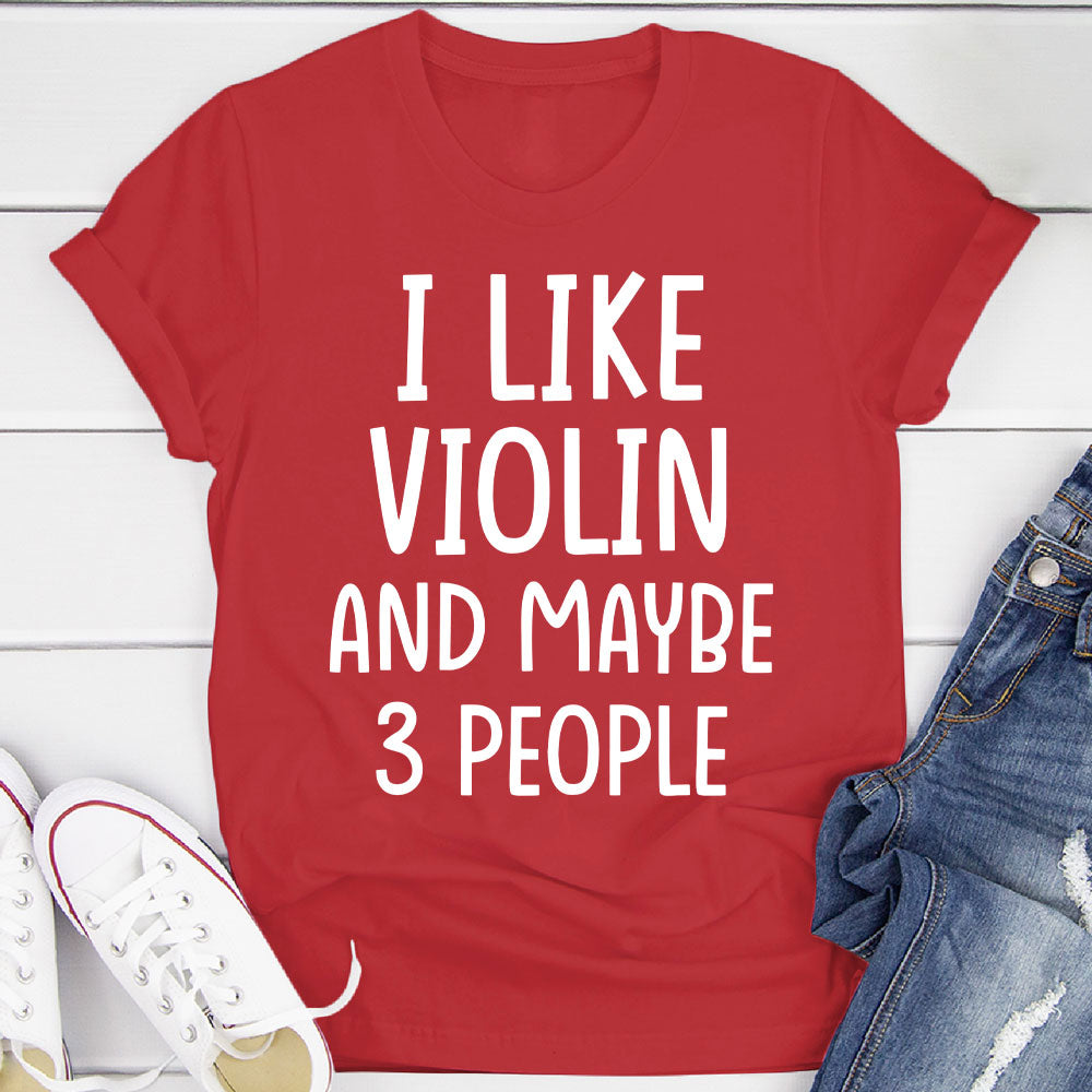 I Like Violin And... T-Shirt