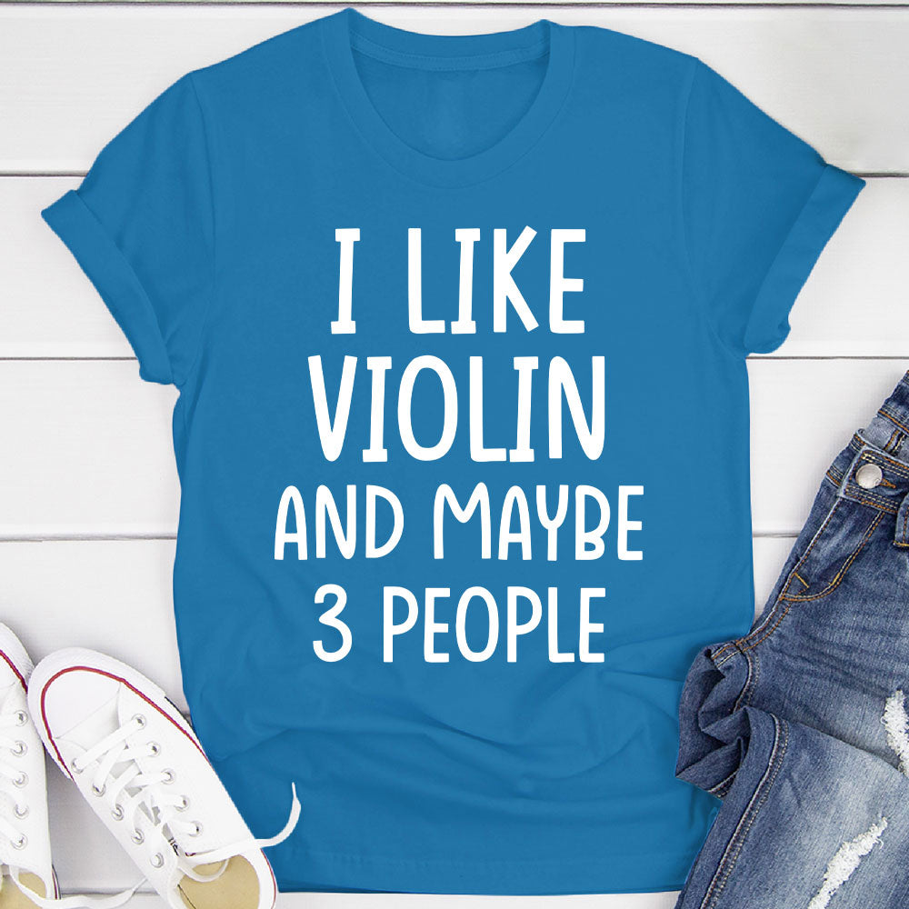 I Like Violin And... T-Shirt