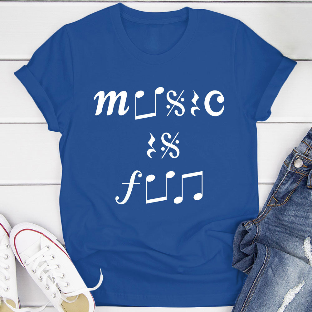 Music Is Fun T-Shirt