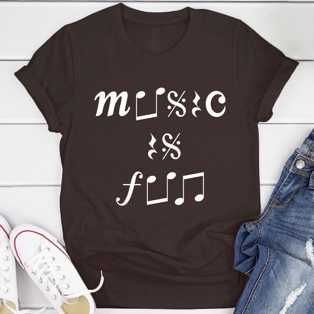 Music Is Fun T-Shirt