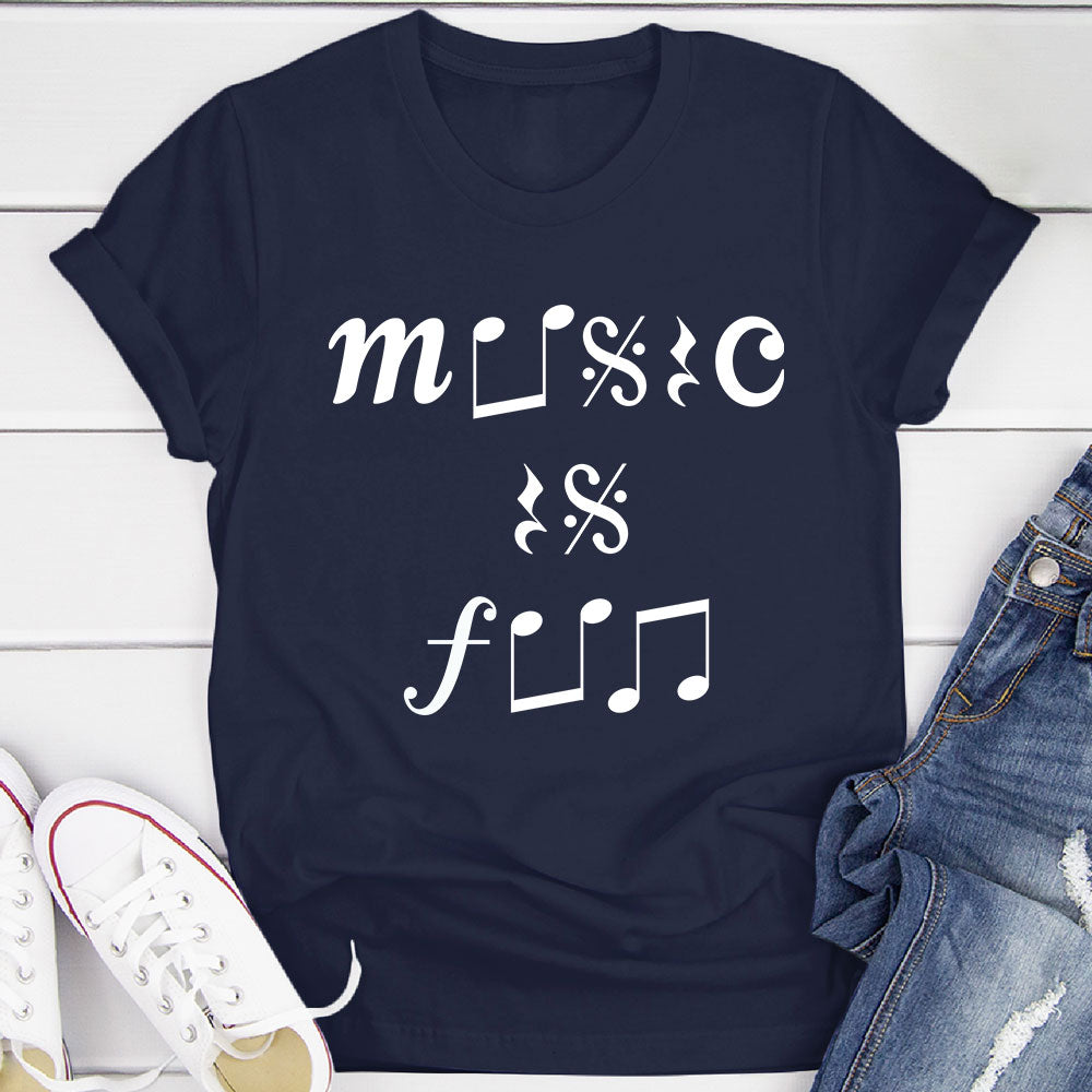 Music Is Fun T-Shirt