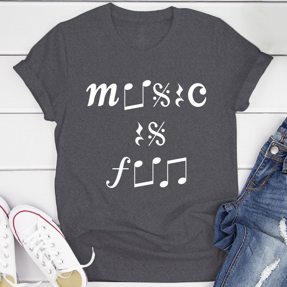 Music Is Fun T-Shirt