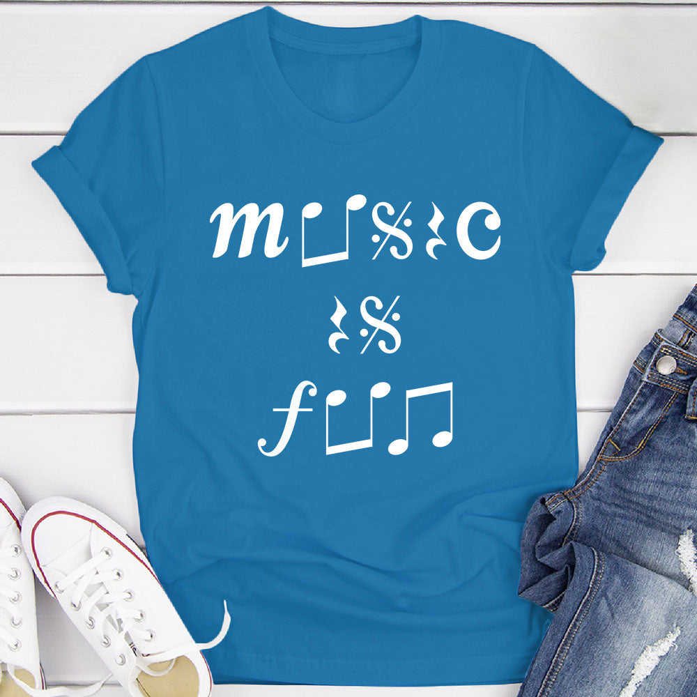 Music Is Fun T-Shirt