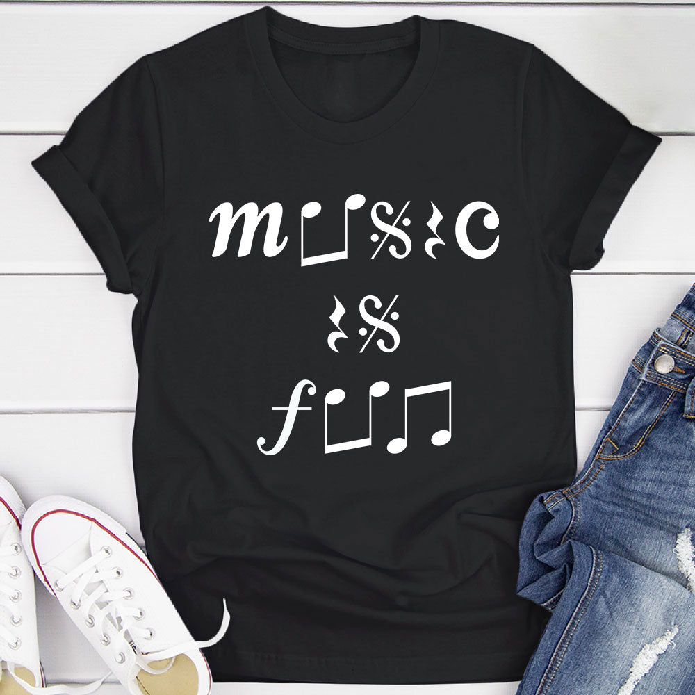 Music Is Fun T-Shirt