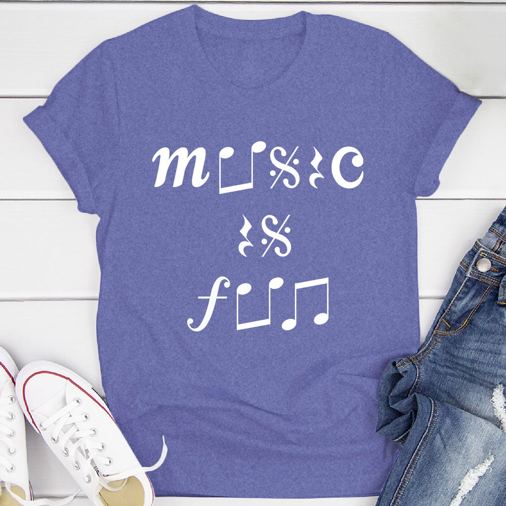 Music Is Fun T-Shirt