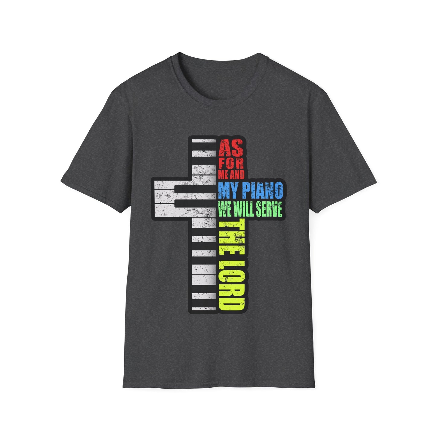Me and My Piano We'll Serve the Lord T-Shirt