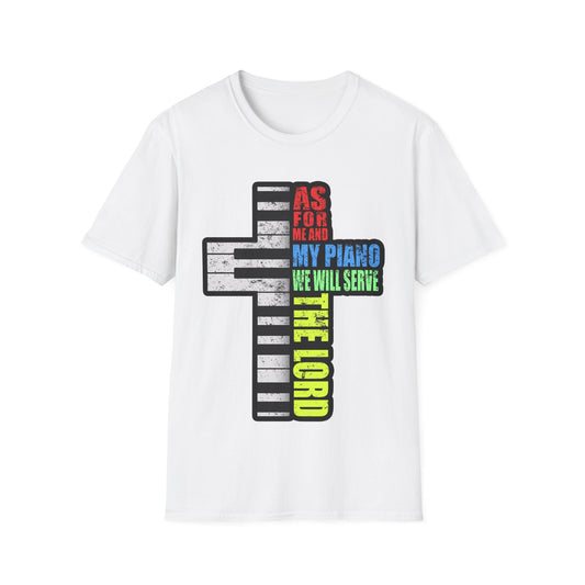 Me and My Piano We'll Serve the Lord T-Shirt