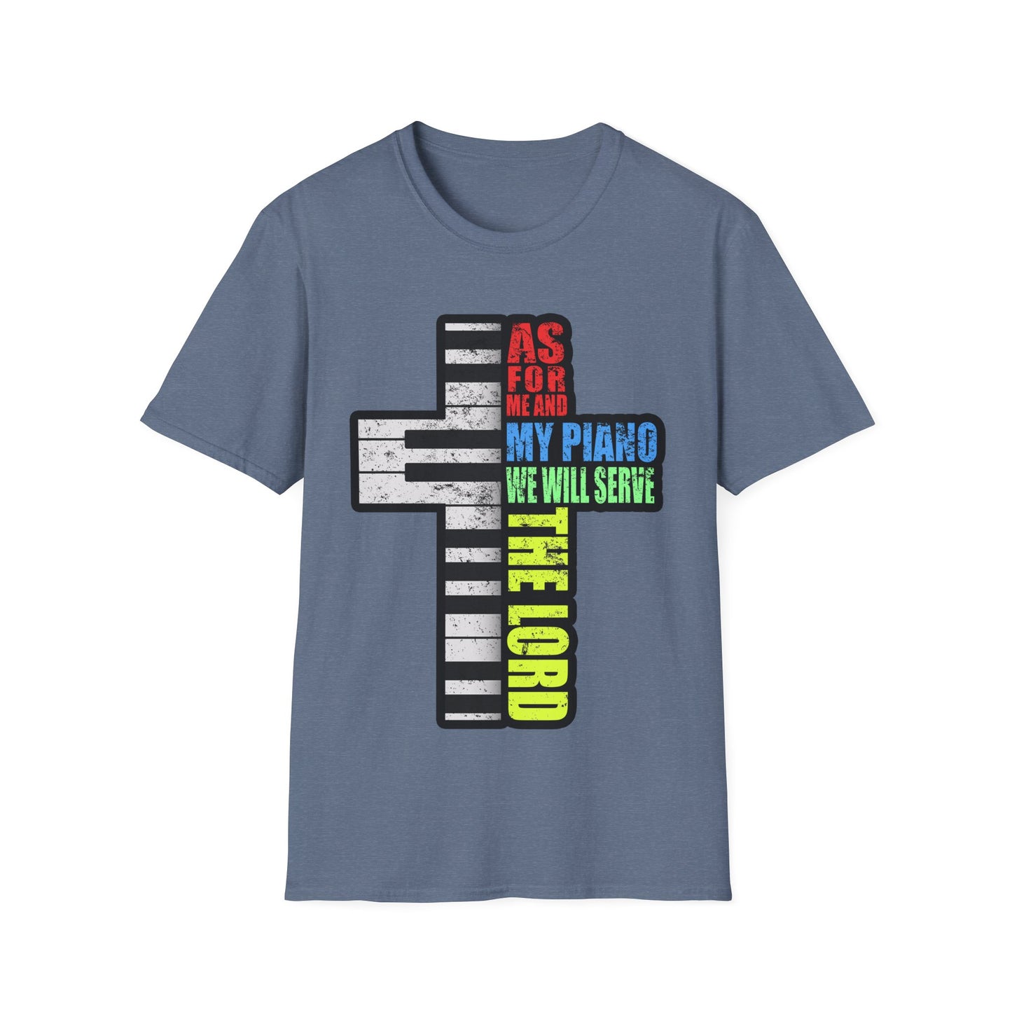 Me and My Piano We'll Serve the Lord T-Shirt